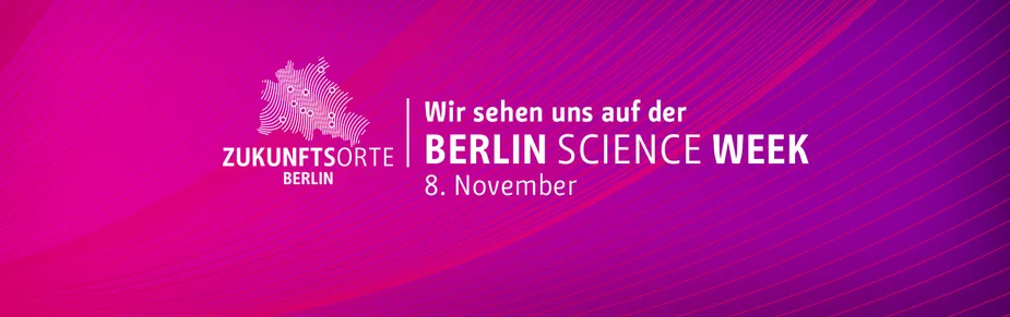 Ukunftsorte Berlin auf der Berlin Science Week 2018 