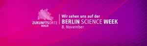 Ukunftsorte Berlin auf der Berlin Science Week 2018